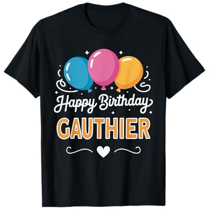 Joyeux Anniversaire en Disant Gauthier T-Shirt