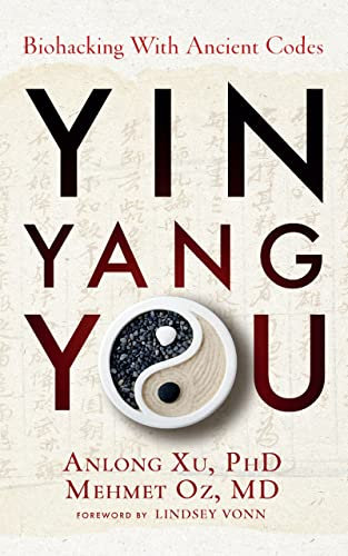 Yin Yang You: Biohacking With Ancient Codes (English Edition)
