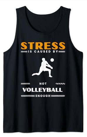 Stress wird durch nicht ausreichend Volleyball verursacht Tank Top