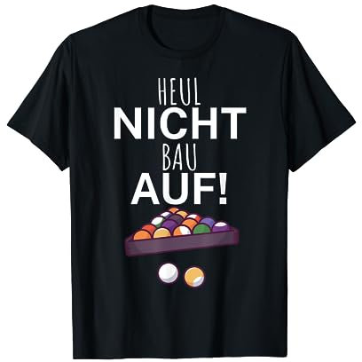 Lustiger Pool Billard Spruch für Snooker Billardspieler T-Shirt