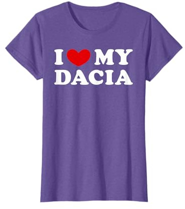 I Love My Dacia, I Heart My Dacia T-Shirt
