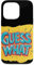 iPhone 13 Pro Vibrant Guess What Graphic Statement Costume Case