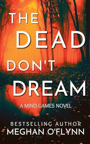 The Dead Don't Dream (Mind Games, Band 1)