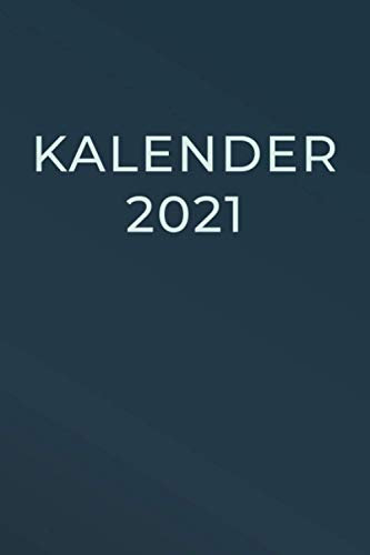 Kalender 2021 Deutschland mit Feiertagen: Jahresplaner und Taschenkalender für das Jahr 2021 von Januar bis Dezember mit Ferien, Feiertagen und Monatsübersicht - Organizer und Zeitplaner für 1 Jahr