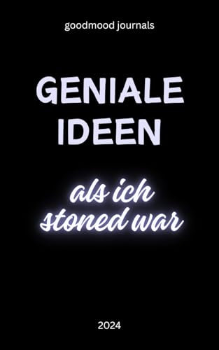 Geniale Ideen als ich stoned war