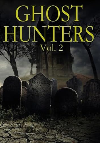 Ghost Hunters,: Volume 2