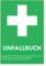 Unfallbuch: Verbandbuch Din A4 zur Dokumentation von Unfällen & Erste-Hilfe Leistungen gemäß DGUV in Betrieb, Schule, Kita, Kindergarten
