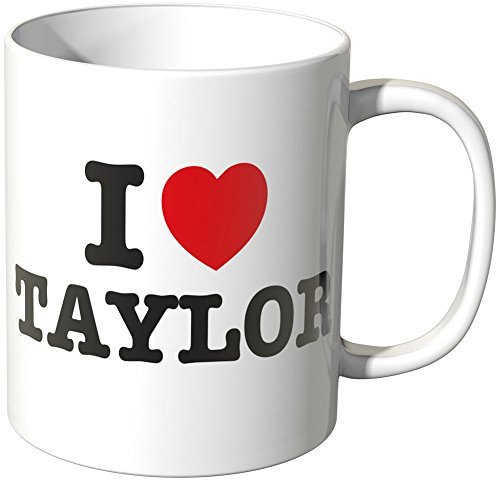 WANDKINGS® Tasse, Spruch: I LOVE TAYLOR - Weiß