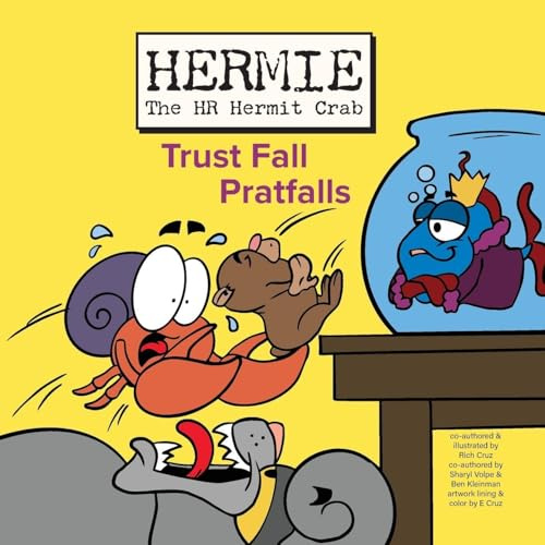 Hermie the HR Hermit Crab, Book 3: Trust Fall Pratfalls