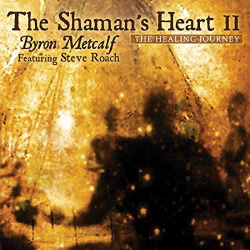 THE SHAMAN'S HEART II