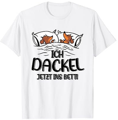 Dackel Offizielles Schlaf Ich Dackel Jetzt Ins Bett T-Shirt
