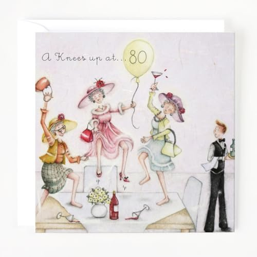 PLESIU 80th Birthday Card A Knees Up at 80 (Ladies Who Love Life)