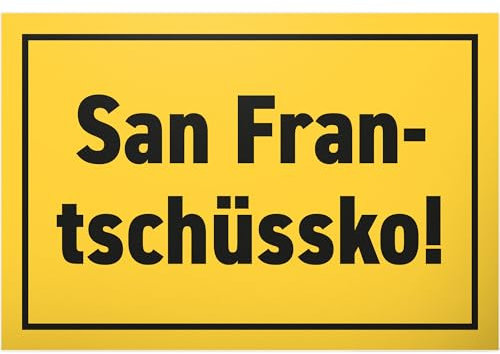 DankeDir! San Frantschüssko - Schild 30 x 20 cm - Deko Partydeko Kollegen Freunde Geschenkidee Geschenk Tür - lustiger Spruch Geburtstagsgeschenk Türschild Wanddeko Spruchschild
