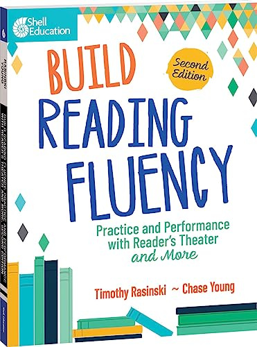 Build Reading Fluency: Practice and Performance with Reader s Theater and More (Building Fluency Through Practice and Performance)