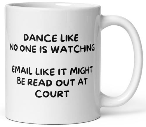 Dance Like No One is Watching Email Like It Might Be Read Out at Court Mug, Lawyer Gifts, Law Student