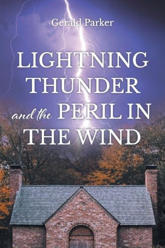 Lightning Thunder and the Peril in the Wind