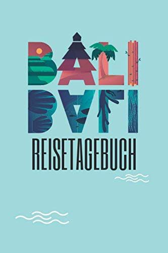 Bali Reisetagebuch: Reisebuch für die schönsten Erinnerungen & Momente - Reisetagebuch für Bali zum Selberschreiben - Notizbuch für den Urlaub