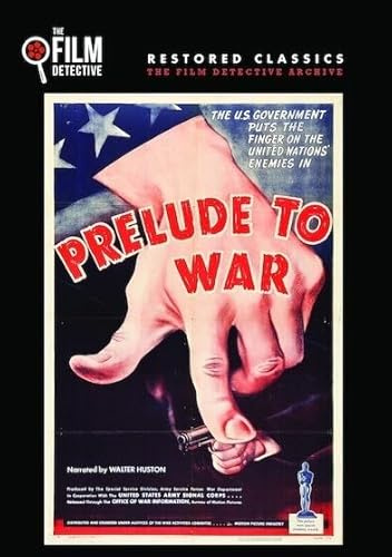 Prelude to War (The Film Detective Restored Version)