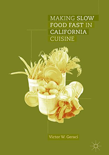 Making Slow Food Fast in California Cuisine (Literature, Cultural and Media Studies) (English Edition)