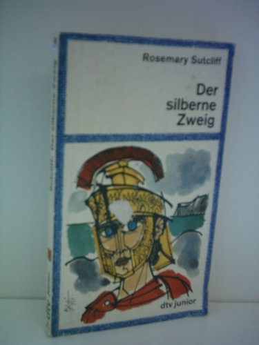 Rosemary Sutcliff: Der silberne Zweig