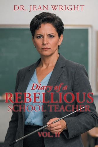 Diary of a Rebellious School Teacher
