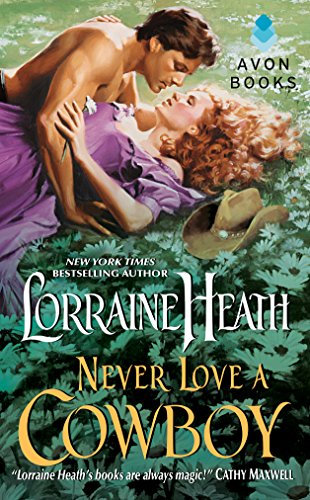 Never Love a Cowboy: The Classic Story of a Noble Scoundrel and an Outspoken Saloon-Keeper's Daughter in Passionate Texas (Rogues in Texas Book 2) (English Edition)
