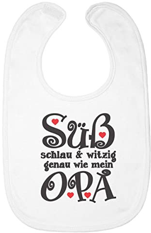 Baby Lätzchen Süß Schlau und Witzig genau wie mein Opa Geschenk Latz Baby One Size Weiß