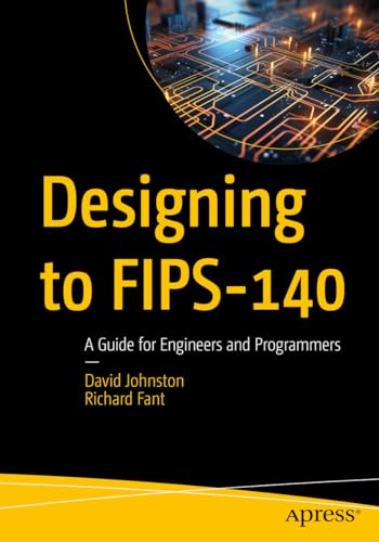 Designing to FIPS-140: A Guide for Engineers and Programmers