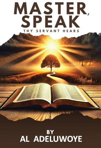 Master, Speak: Thy Servant Hears