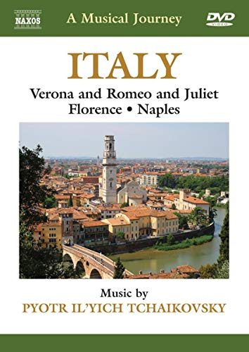 Naxos Scenic Musical Journeys Italy Verona, Romeo and Juliet, Florence, Naples