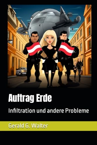 Auftrag Erde: Infiltration und andere Probleme