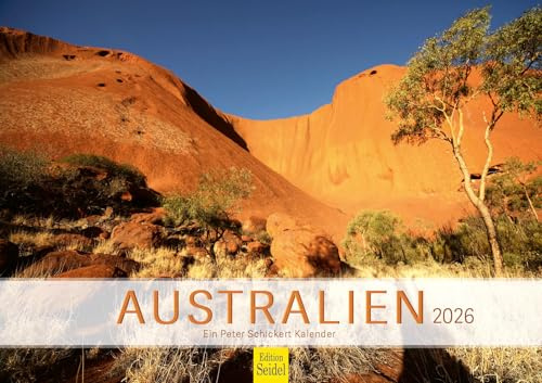 Edition Seidel Premium Kalender Australien 2026 Format DIN A3 Wandkalender Pazifik Sydney Melbourne Tasmanien Nationalpark Uluru Ayers Rock Steilküste Peter Schickert