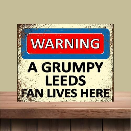 A Grumpy Leeds Fan Lives Here, Metal Wall Sign 20 x 15cm