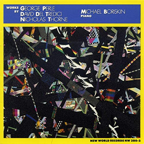 Perle,Del Tredici & Thorne: Piano Works