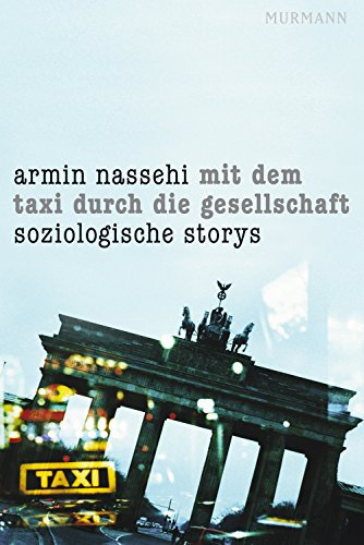 Mit dem Taxi durch die Gesellschaft: Soziologische Storys