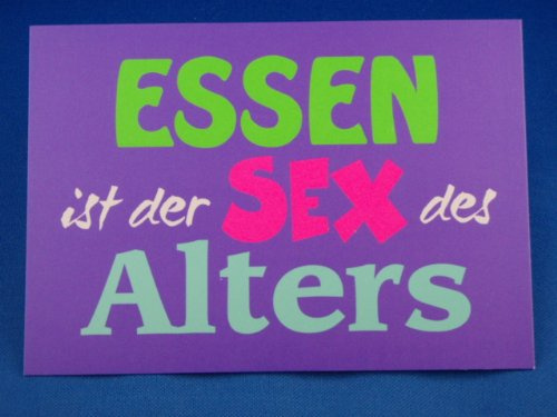 Goldbach, Unartig, Postkarte, Essen ist der Sex des Alters
