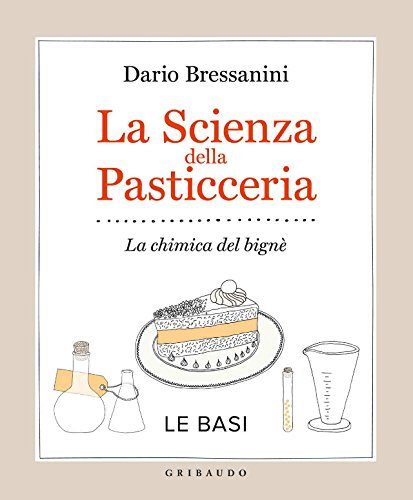 La scienza della pasticceria - Le basi: La chimica del bignè (La cucina scientifica)