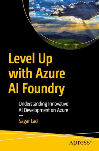 Level Up with Azure AI Foundry: Understanding Innovative AI Development on Azure