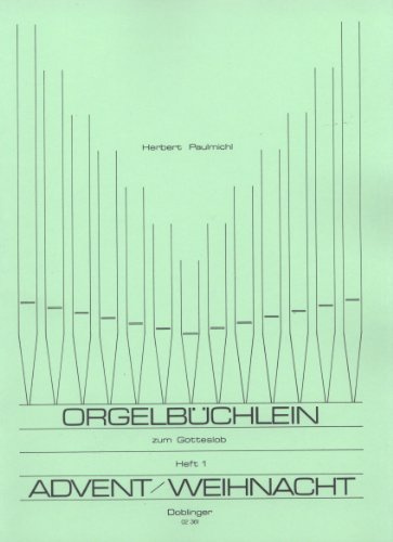 Orgelbüchlein zum Gotteslob Band 1, aus der Reihe „Advent und Weihnachten“ von Herbert Paulmichl