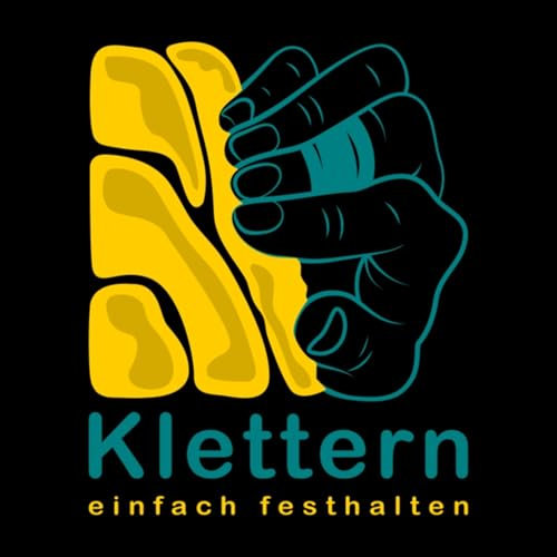 Klettern - einfach festhalten / Alles übers Bouldern, Klettern, Training, Mindset, Technik uvm.