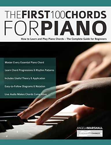 The First 100 Chords for Piano: How to Learn and Play Piano Chords – The Complete Guide for Beginners (Learn how to play piano) (English Edition)