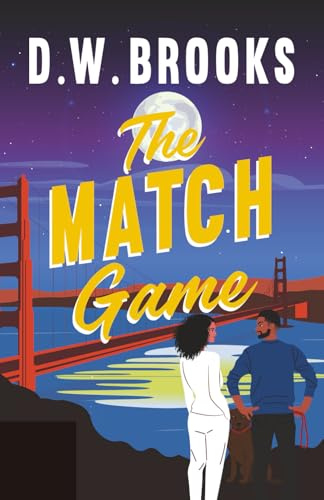 The Match Game: Second Chance at Love Matchmaker Gone Wrong Opposites Attract (Meet Your Match, Band 2)