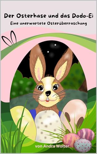 Der Osterhase und das Dodo Ei: Eine unerwartete Osterüberraschung