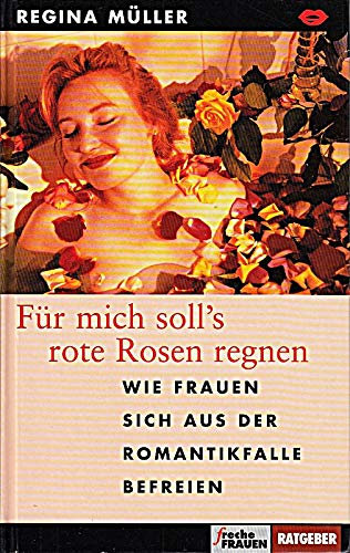 Für mich soll s rote Rosen regnen