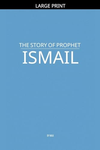 The Story of Prophet Ismail