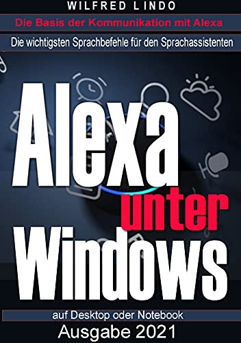 Alexa unter Windows: Die wichtigsten Sprachbefehle für den Sprachassistenten auf Desktop und Notebook