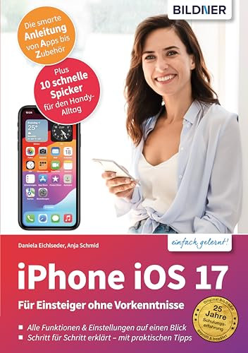 iPhone iOS 17: Für Einsteiger ohne Vorkenntnisse