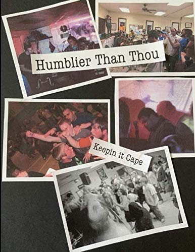 Humblier Than Thou: Keepin it Cape