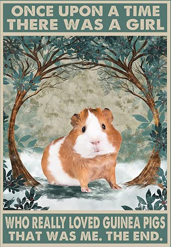 Blechschild mit Meerschweinchen Once Upon A Time There Was A Girl Who Really Loved Guinea Pigs Guinea, Vintage-Look, Reproduktion, Metallschild, Vintage-Blechschild, 20,3 x 30,5 cm