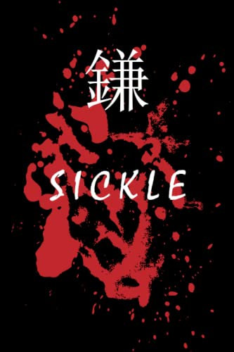 SICKLE KANJI: Japan Kanji Characters | Japanese Kanji Writing Practice Notebook | Blank Notebook: Lined Notebook / Journal Gift, 120 Pages, 6x9, Soft Cover, Matte Finish